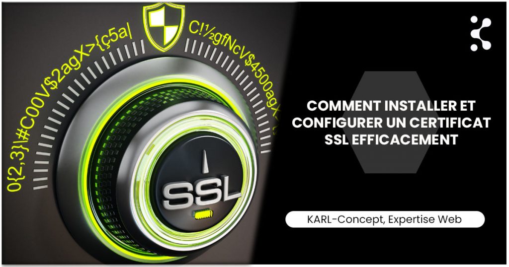 Comment installer et configurer un certificat SSL efficacement