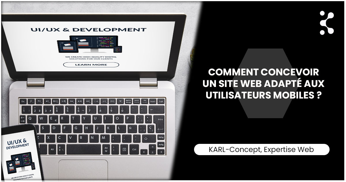 Comment concevoir un site web adapté aux utilisateurs mobiles ?