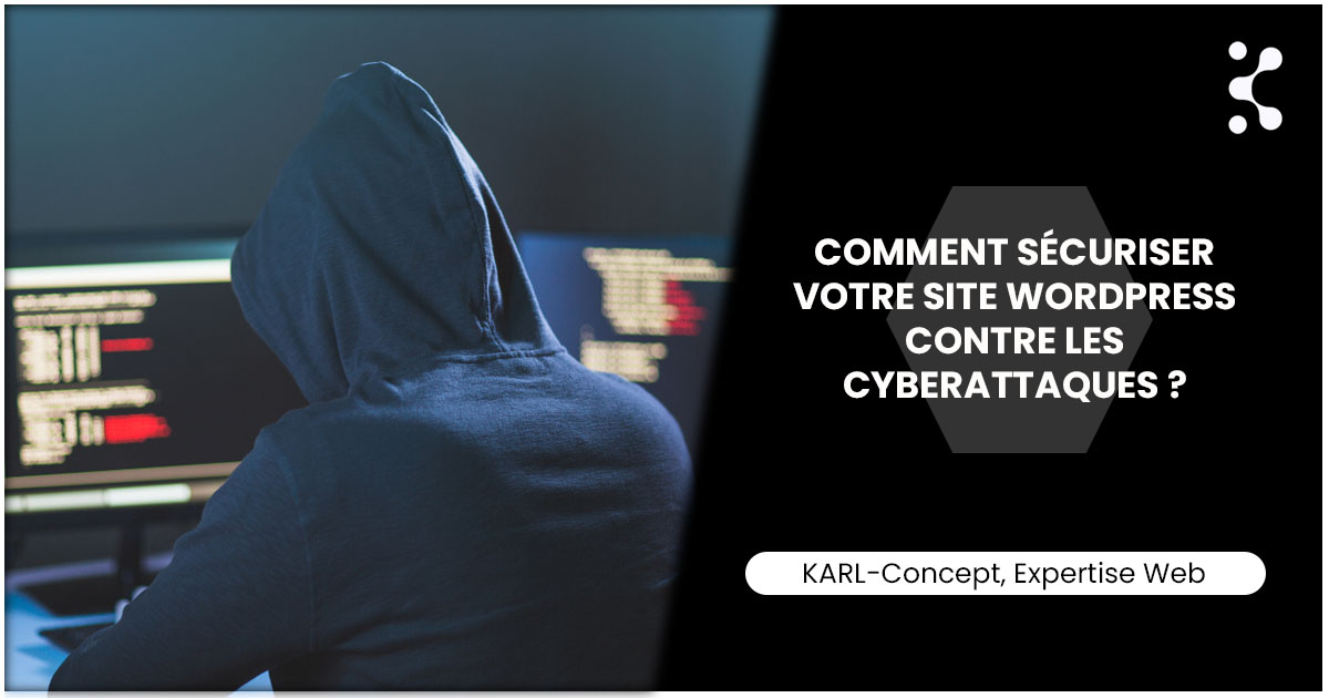 Comment sécuriser votre site wordpress contre les cyberattaques