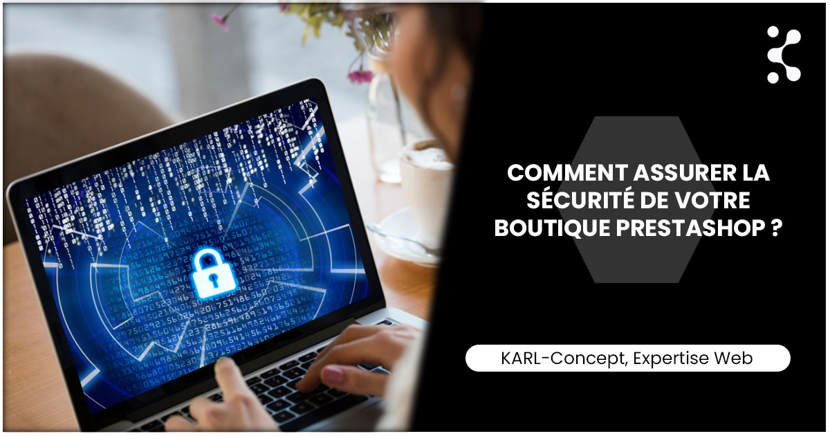 Comment assurer la sécurité de votre boutique prestashop
