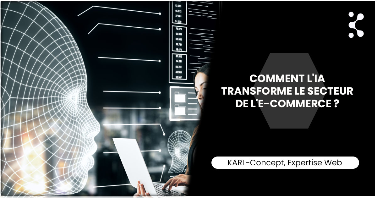 Comment l'IA transforme le secteur de l'e-commerce ?