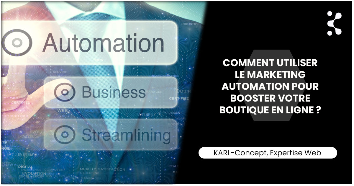 Comment utiliser le marketing automation pour booster votre boutique en ligne ?